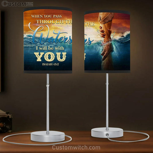 When You Pass Through The Waters Isaiah 432 Table Lamb Gift - - Christian Bedroom Decor