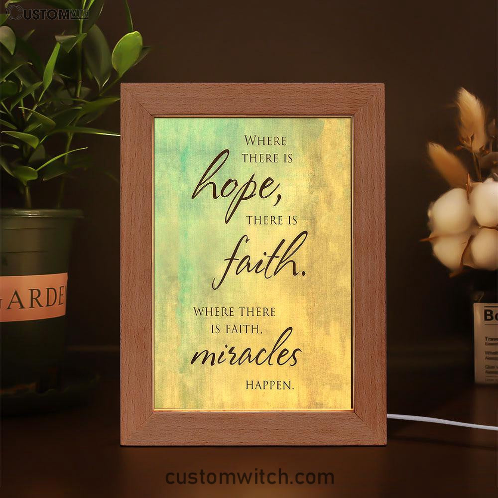 Where There Is Hope Faith Miracles Happen Frame Lamp Art - Christian Night Light Decor