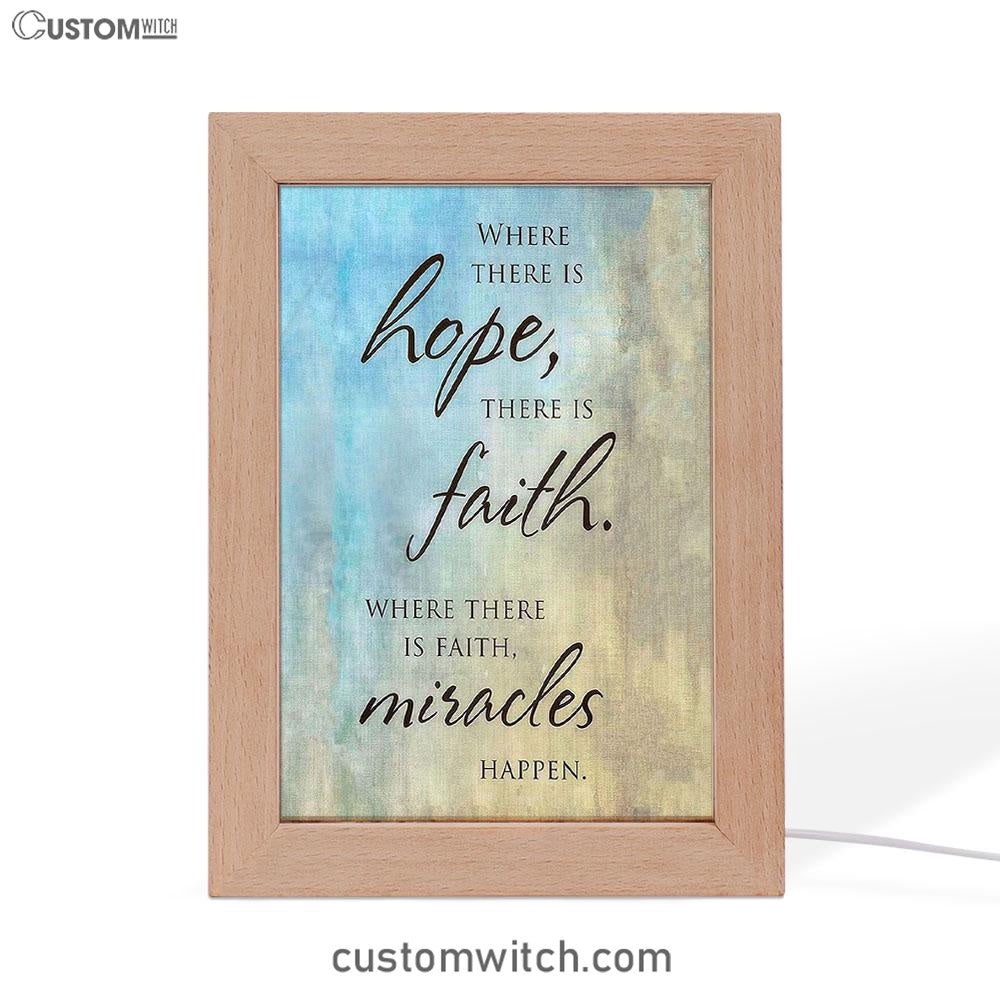 Where There Is Hope Faith Miracles Happen Frame Lamp Art - Christian Night Light Decor