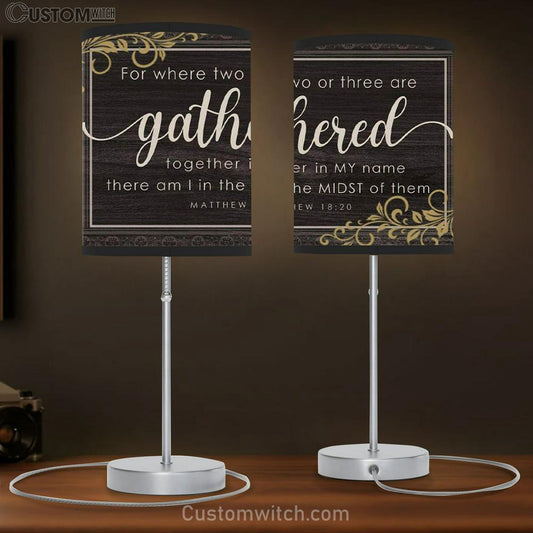Where Two Or Three Are Gathered Together In My Name Matthew 1820 Table Lamb Gift - Christian Bedroom Decor