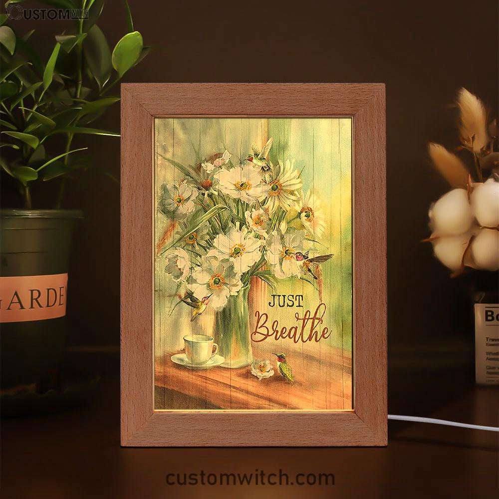 White Flower Hummingbird - Just Breathe Frame Lamp Art - Christian Art - Bible Verse Art - Religious Home Decor