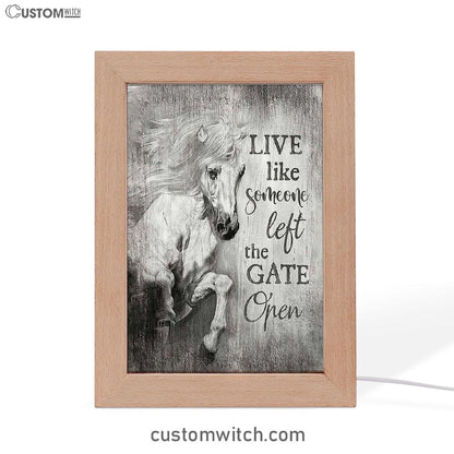White Horse Live Like Someone Left The Gate Open Frame Lamp Art - Christian Art - Bible Verse Art - Religious Home Decor
