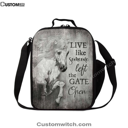 White Horse Live Like Someone Left The Gate Open Lunch Bag For Men And Women, Spiritual Christian Lunch Box For School, Work