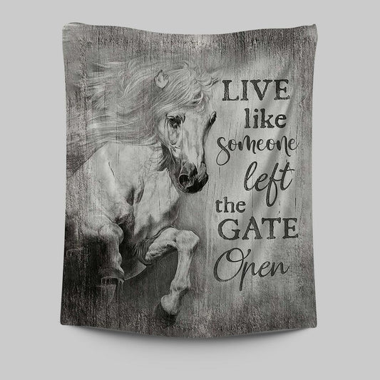 White Horse Live Like Someone Left The Gate Open Tapestry Art - Christian Art - Bible Verse Wall Art - Religious Home Decor