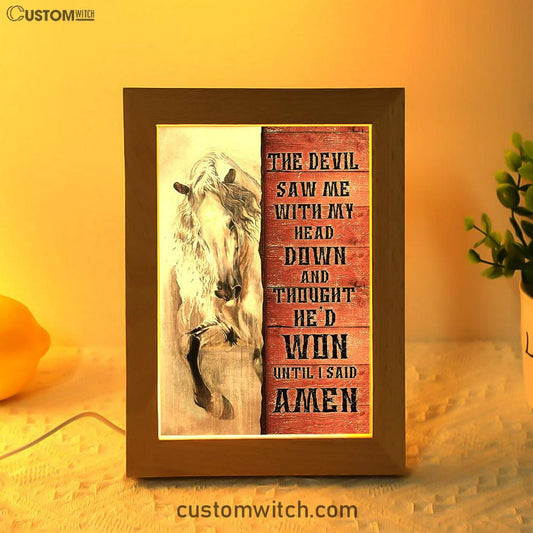 White Horse The Devil Thought He'd Won Until I Said Amen Frame Lamp Art - Christian Art - Bible Verse Art - Religious Home Decor