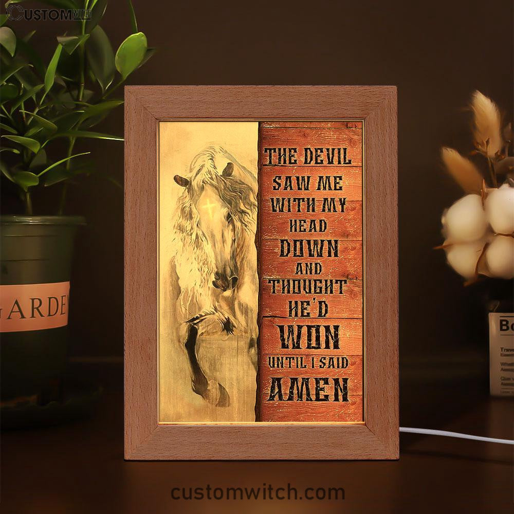 White Horse The Devil Thought He'd Won Until I Said Amen Frame Lamp Art - Christian Art - Bible Verse Art - Religious Home Decor