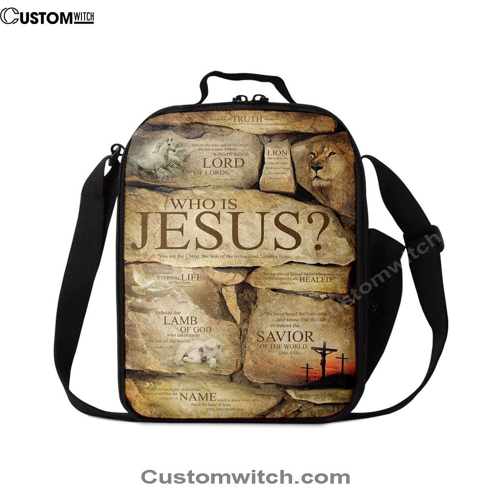 Who Is Jesus Lunch Bag For Men And Women - The Son Of The Living God - Mathew 16 16, Spiritual Christian Lunch Box For School, Work