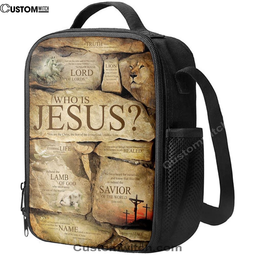 Who Is Jesus Lunch Bag For Men And Women - The Son Of The Living God - Mathew 16 16, Spiritual Christian Lunch Box For School, Work