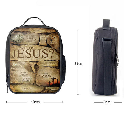 Who Is Jesus Lunch Bag For Men And Women - The Son Of The Living God - Mathew 16 16, Spiritual Christian Lunch Box For School, Work