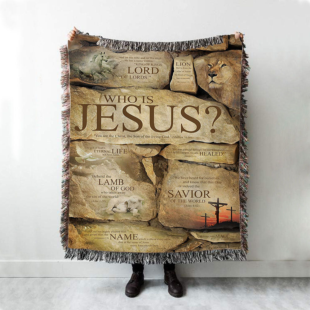 Who Is Jesus Woven Throw Blanket - The Son Of The Living God - Mathew 16 16 - Christian Wall Woven Blanket - Religious Woven Blanket Prints