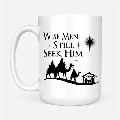 Wise Men Still Seek Him Christmas Coffee Mug, Christian Mug, Bible Mug, Faith Gift, Encouragement Gift
