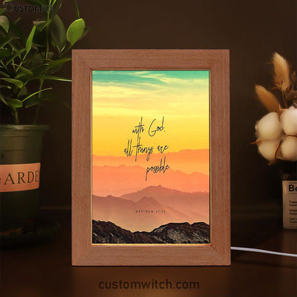 With God All Things Are Possible - Matthew 19 26 Frame Lamp Art - Christian Night Light Decor