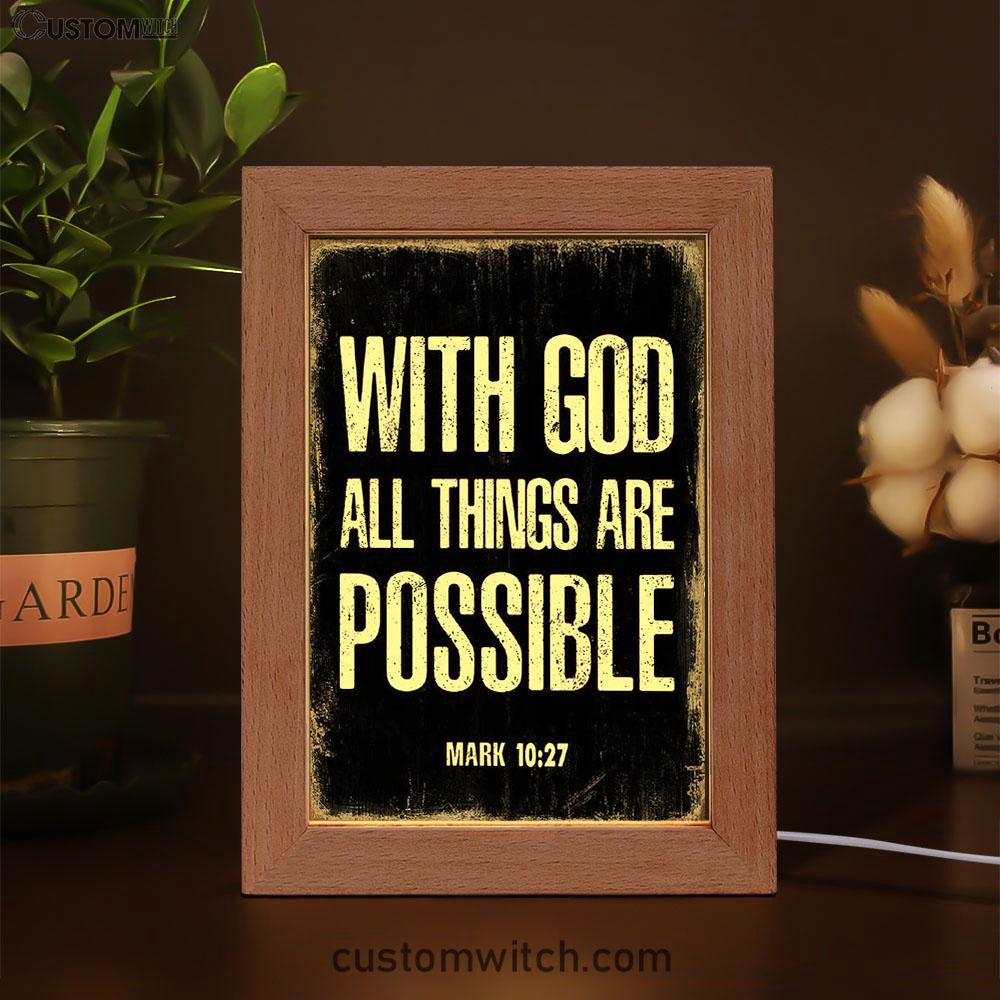 With God All Things Are Possible Mark 10 27 Frame Lamp Prints - Religious Decor - Christian Night Light Decor
