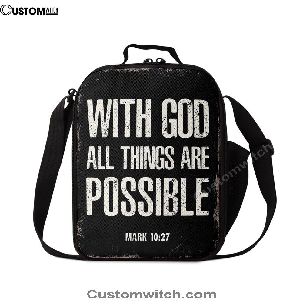 With God All Things Are Possible Mark 10 27 Lunch Bag For Men And Women, Spiritual Christian Lunch Box For School, Work