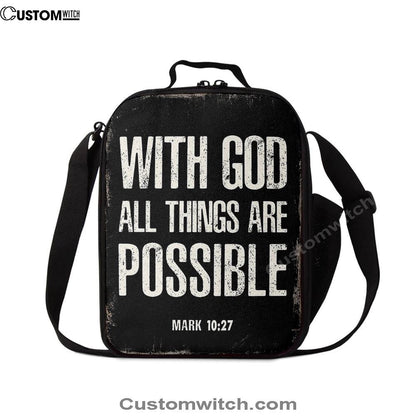 With God All Things Are Possible Mark 10 27 Lunch Bag For Men And Women, Spiritual Christian Lunch Box For School, Work