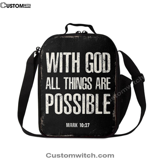 With God All Things Are Possible Mark 10 27 Lunch Bag For Men And Women, Spiritual Christian Lunch Box For School, Work