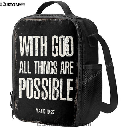 With God All Things Are Possible Mark 10 27 Lunch Bag For Men And Women, Spiritual Christian Lunch Box For School, Work