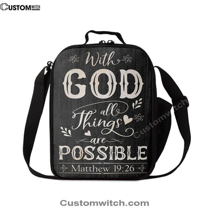 With God All Things Are Possible Matthew 1926 Bible Verse Lunch Bag For Men And Women, Spiritual Christian Lunch Box For School, Work
