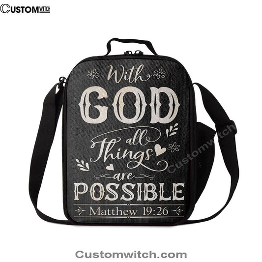 With God All Things Are Possible Matthew 1926 Bible Verse Lunch Bag For Men And Women, Spiritual Christian Lunch Box For School, Work
