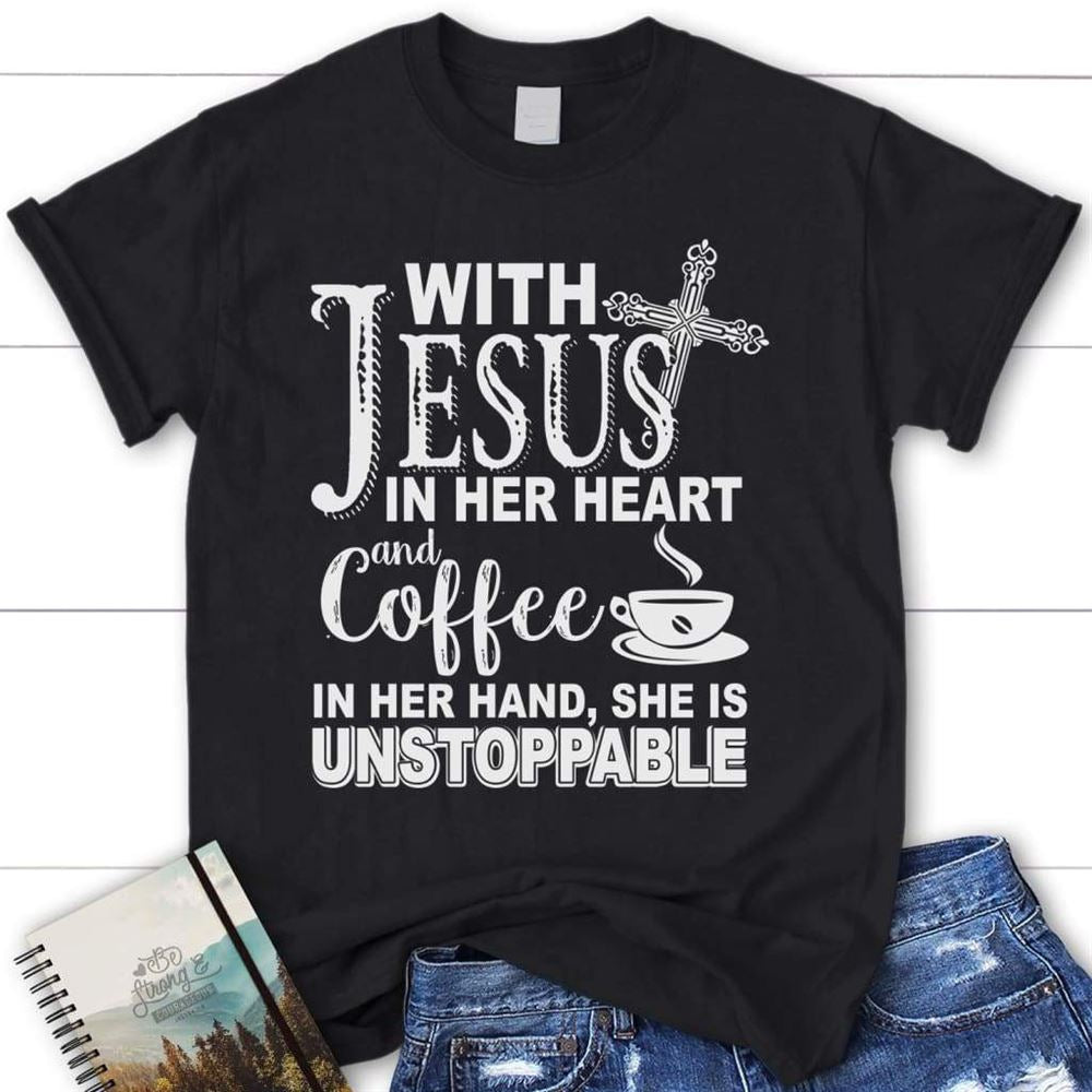 With Jesus In Her Heart And Coffee Womens Christian T Shirt, Blessed T Shirt, Bible T shirt, T shirt Women