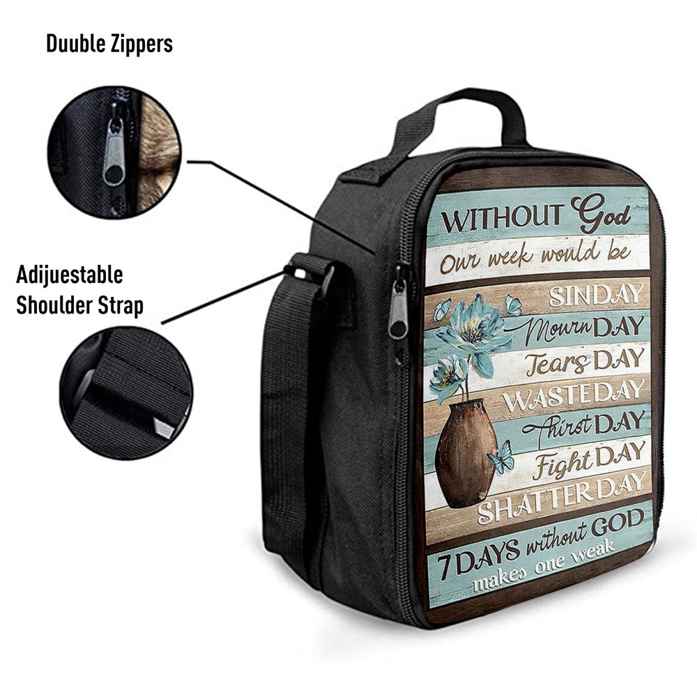 Without God Our Week Would Be Sin Day Flower Butterfly Lunch Bag For Men And Women, Spiritual Christian Lunch Box For School, Work