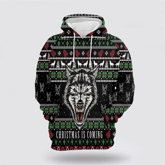 Wolf Christmas Is Coming All Over Print 3D Hoodie For Men & Women, Christmas Hoodie Cute, Christmas Gift, Christmas Fashion