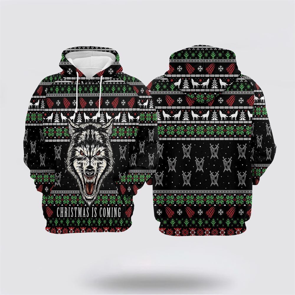 Wolf Christmas Is Coming All Over Print 3D Hoodie For Men & Women, Christmas Hoodie Cute, Christmas Gift, Christmas Fashion
