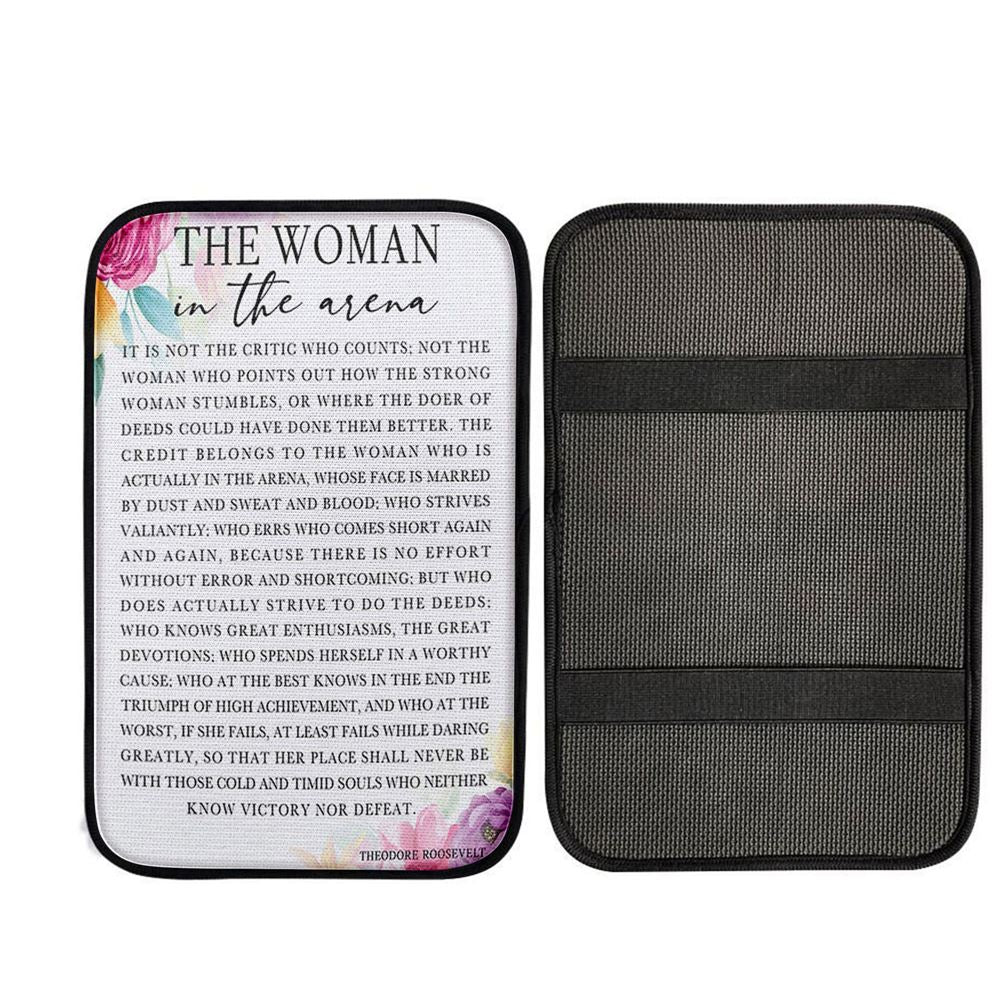 Woman In The Arena Positive Quote Car Armrest Pad -Teddy Roosevelt -Encouragement Gifts For Women