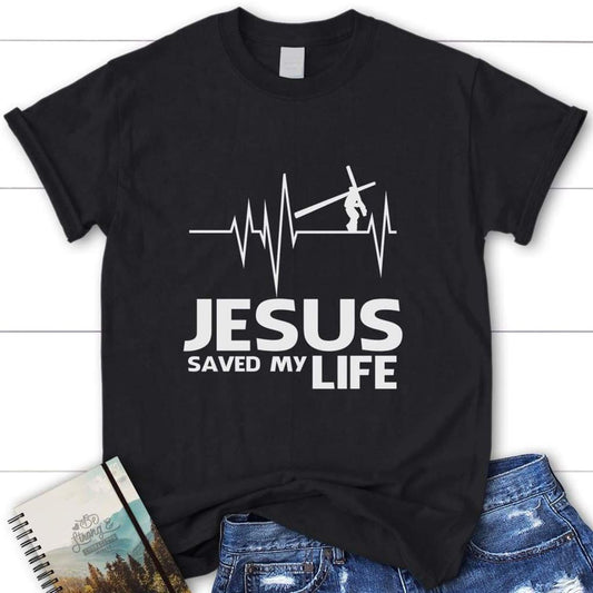 Womens Christian T Shirt, Jesus Saved My Life Shirt, Blessed T Shirt, Bible T shirt, T shirt Women