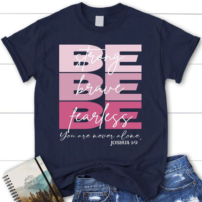 Womens Christian T Shirts Be Strong Be Brave Be Fearless T Shirt, Blessed T Shirt, Bible T shirt, T shirt Women