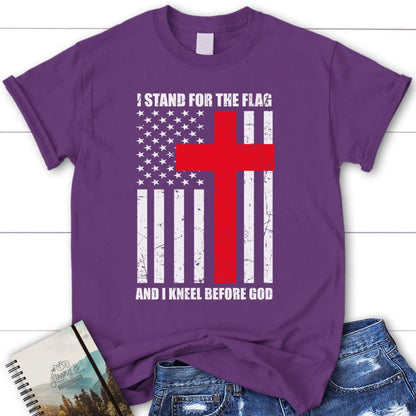 Womens Christian T Shirts I Stand For The Flag And Kneel Before God T Shirt, Blessed T Shirt, Bible T shirt, T shirt Women