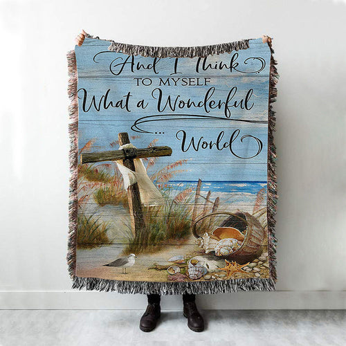 Wooden Cross And I Think To Myself What A Wonderful World Woven Blanket Art - Christian Art - Bible Verse Throw Blanket - Religious Home Decor