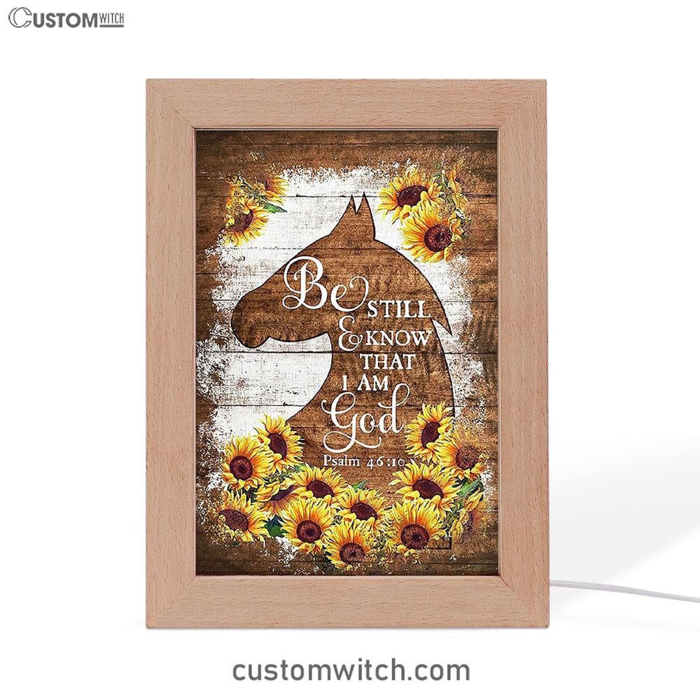 Wooden Horse Sunflower Be Still And Know That I Am God Frame Lamp Art - Christian Art - Bible Verse Art - Religious Home Decor
