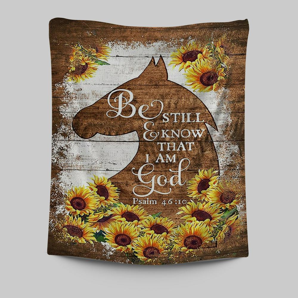 Wooden Horse Sunflower Be Still And Know That I Am God Tapestry Art - Christian Art - Bible Verse Wall Art - Religious Home Decor