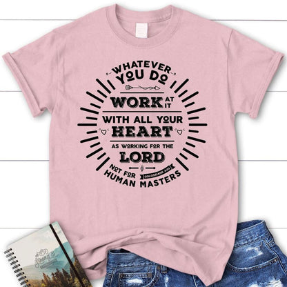 Working For The Lord Colossians 323 T Shirt, Blessed T Shirt, Bible T shirt, T shirt Women