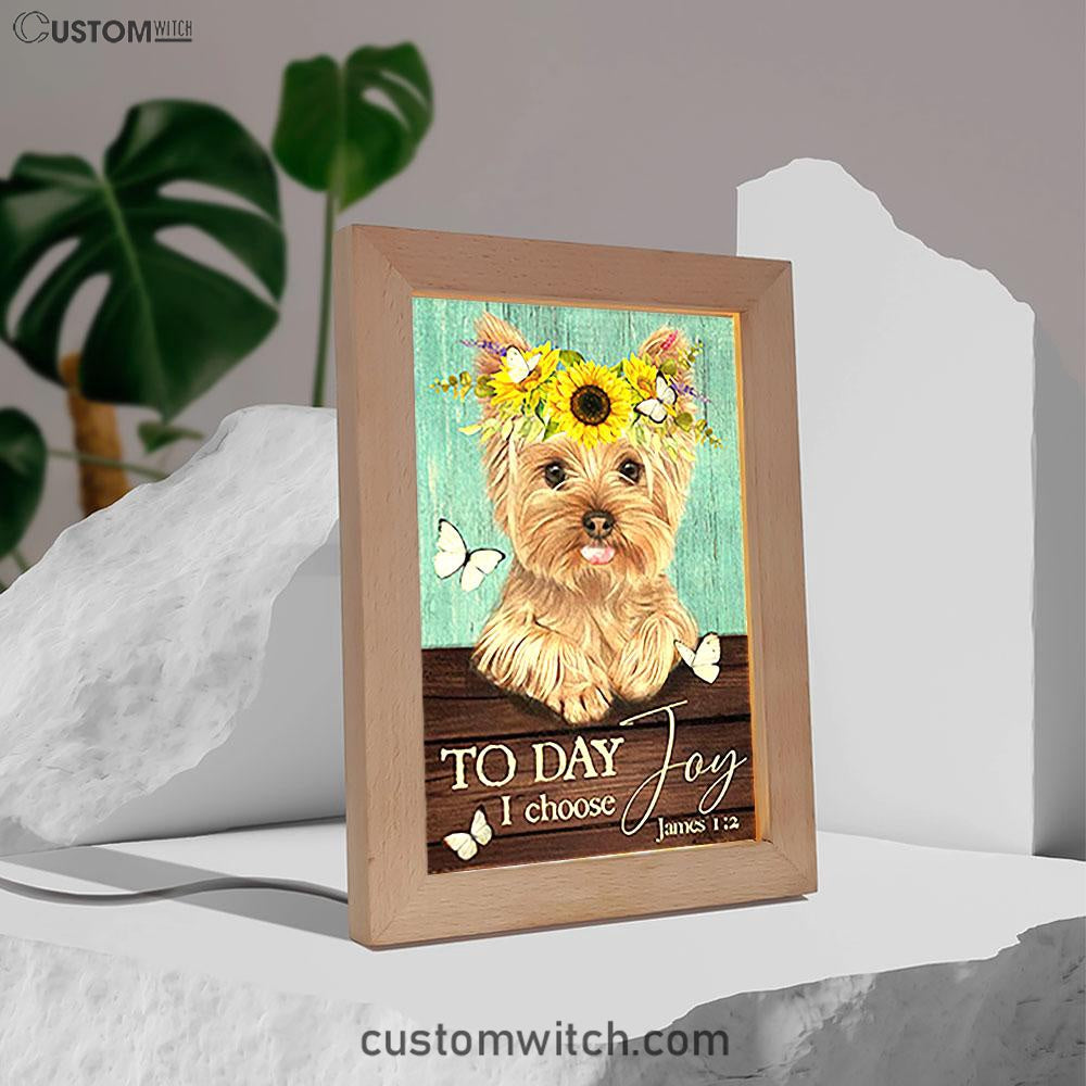 Yorkshire Terrier Dog Today I Choose Joy Frame Lamp Decor - Christian Art - Gift For Dog Lover