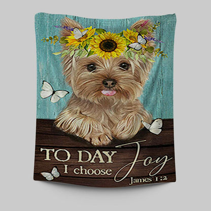 Yorkshire Terrier Dog Today I Choose Joy Tapestry Wall Decor - Christian Wall Art - Gift For Dog Lover