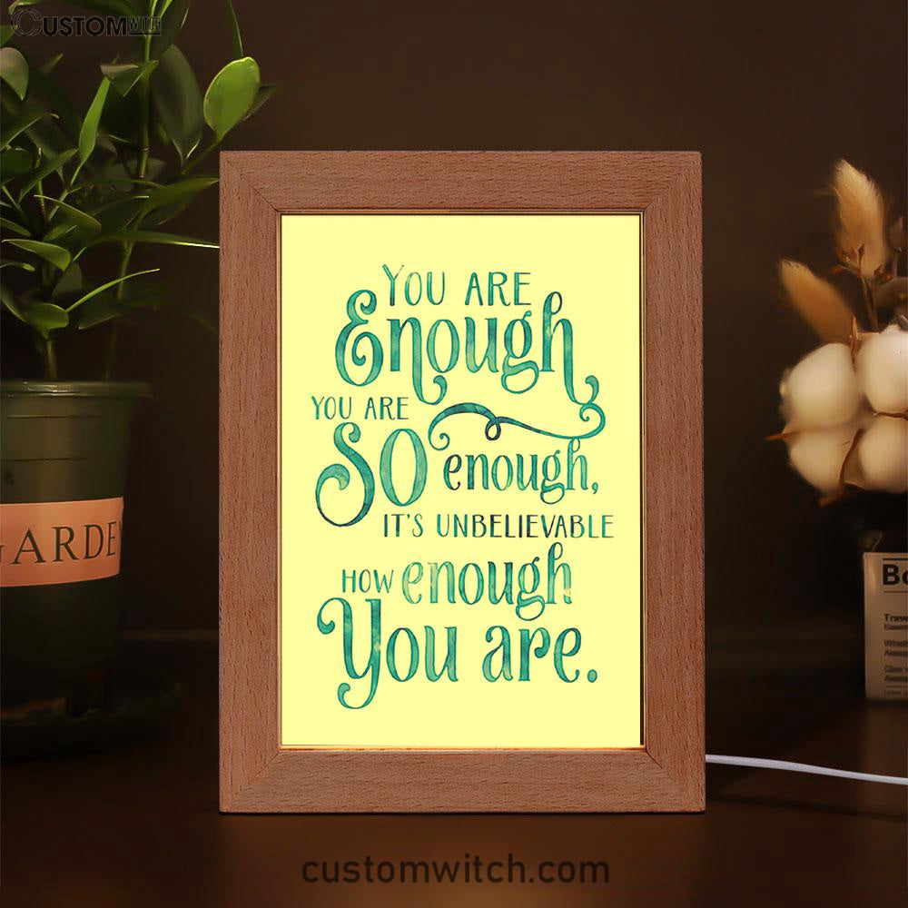 You Are Enough Motivational Art