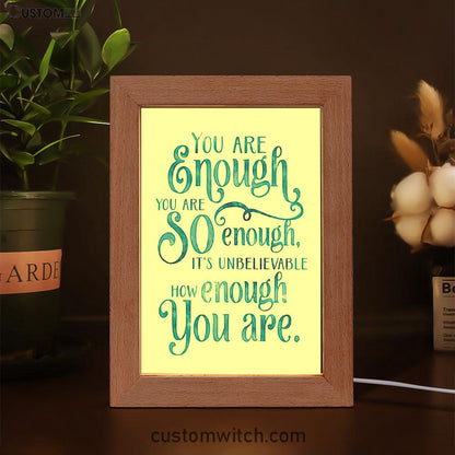You Are Enough Motivational Art