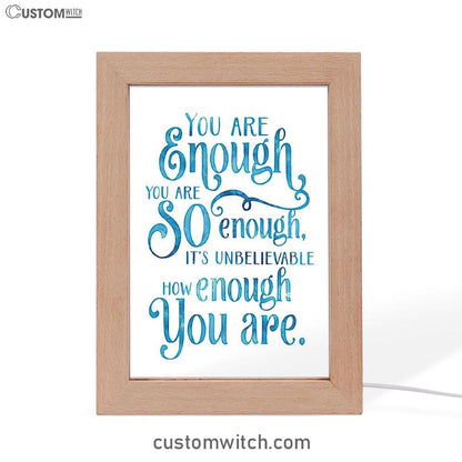 You Are Enough Motivational Art