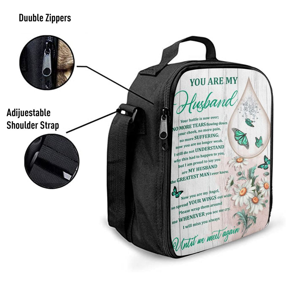 You Are My Husband Until We Meet Again The Butterfly Flower Tear Lunch Bag For Men And Women, Spiritual Christian Lunch Box For School, Work
