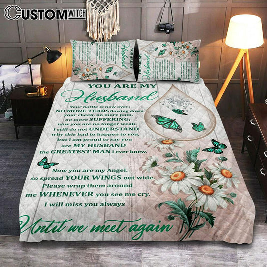 You Are My Husband Until We Meet Again The Butterfly Flower Tear Quilt Bedding Set Prints - Christian Cover Twin Bedding Decor - Bible Verse Quilt Bedding Set Art