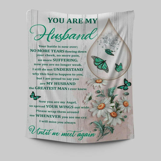 You Are My Husband Until We Meet Again The Butterfly Flower Tear Tapestry Prints - Christian Wall Decor - Bible Verse Tapestry Art