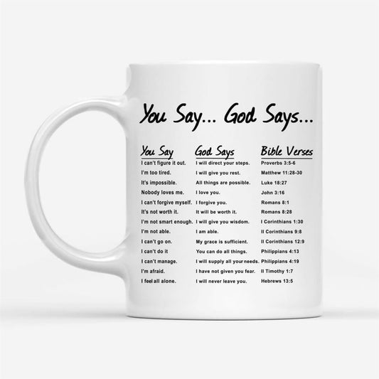 You Say God Says, Bible Verses, Christian Coffee Mug, Christian Mug, Bible Mug, Faith Gift, Encouragement Gift