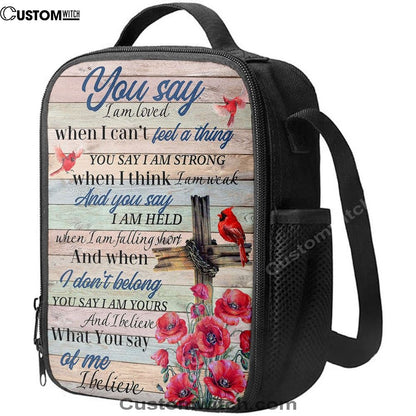 You Say I Am Loved Lunch Bag For Men And Women, Spiritual Christian Lunch Box For School, Work