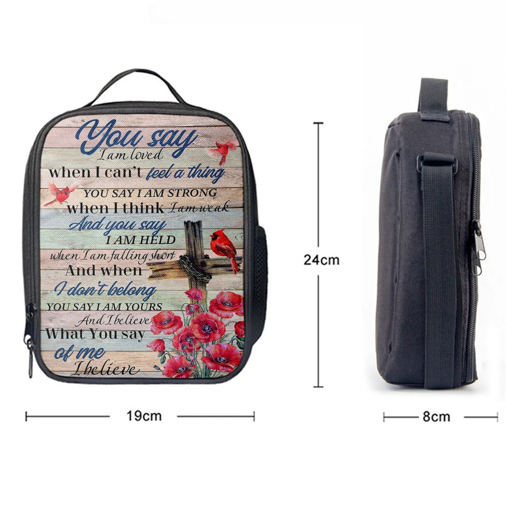 You Say I Am Loved Lunch Bag For Men And Women, Spiritual Christian Lunch Box For School, Work