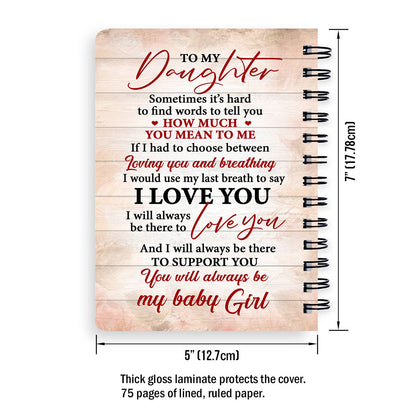 You Will Always Be My Baby Girl Beautiful Personalized Spiral Journal For Daughter, Christian Art Gifts Journal
