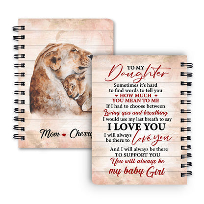 You Will Always Be My Baby Girl Beautiful Personalized Spiral Journal For Daughter, Christian Art Gifts Journal