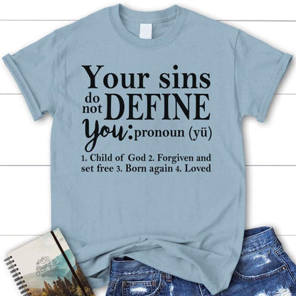 Your Sins Do Not Define You Womens Christian T Shirt, Blessed T Shirt, Bible T shirt, T shirt Women