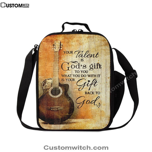 Your Talent Is God Gift To You Guitar Lunch Bag For Men And Women, Spiritual Christian Lunch Box For School, Work